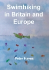 Swimhiking in Britain and Europe By Peter Hayes Cover Image