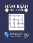 Hanukkah Puzzle Book - Crossword Puzzles, Coloring Pages & Word Scrambles: Kindle the festive excitement for Hanukkah with this fun activity book that Cover Image