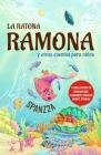 La ratona Ramona y otros cuentos para niños Mouse Ramona and Other Children's Stories: Collection of Beginner Spanish Short Stories for Kids Cover Image
