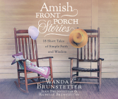 Amish Front Porch Stories: 18 Short Tales of Simple Faith and Wisdom Cover Image
