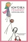 How To Be a Feminist (For Little Girls & Boys) By Maxine Russell Cover Image