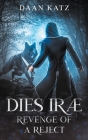 Dies Iræ: Revenge of a Reject Cover Image