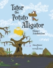 Tater the Potato Alligator: Volume 1: A Mother's Love Cover Image