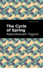 The Cycle of Spring By Rabindranath Tagore, Mint Editions (Contribution by) Cover Image