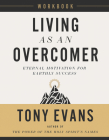Living as an Overcomer Workbook: Eternal Motivation for Earthly Success By Tony Evans Cover Image