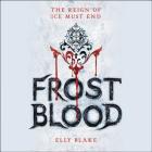 Frostblood Lib/E (Frostblood Saga #1) By Elly Blake, Jennifer English (Read by) Cover Image
