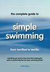 The Complete Guide to Simple Swimming By Mark Young Cover Image