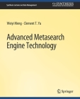 Advanced Metasearch Engine Technology By Weiyi Meng, Clement Yu Cover Image