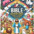Bible Stories Christian Coloring Book: 40 Illustrated Bible Stories for Kids - 40 Corresponding Coloring Pages Cover Image