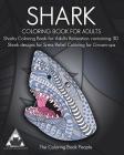 Shark Coloring Book for Adults: Sharks Coloring Book for Adults Relaxation containing 30 Shark designs for Sress Relief Coloring for Grown-ups (Coloring Books for Adults #16) Cover Image