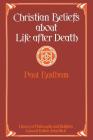 Christian Beliefs about Life After Death By Paul Badham Cover Image