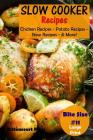 Slow Cooker Recipes - Bite Size #11: Chicken Recipes - Potato Recipes - Stew Recipes - & More! Cover Image