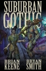 Suburban Gothic By Brian Keene, Bryan Smtih Cover Image