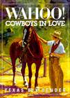 Wahoo! Cowboys in Love By Texas Bix Bender Cover Image