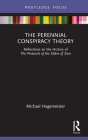 The Perennial Conspiracy Theory: Reflections on the History of the Protocols of the Elders of Zion (Routledge Studies in Fascism and the Far Right) By Michael Hagemeister Cover Image