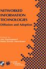 Networked Information Technologies: Diffusion and Adoption (IFIP Advances in Information and Communication Technology #138) By Jan Damsgaard (Editor), Helle Zinner Henriksen (Editor) Cover Image