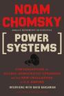 Power Systems: Conversations on Global Democratic Uprisings and the New Challenges to U.S. Empire (American Empire Project) By Noam Chomsky, David Barsamian Cover Image