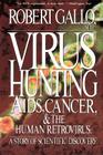 Virus Hunting: Aids, Cancer, And The Human Retrovirus: A Story Of Scientific Discovery By Robert C. Gallo Cover Image