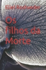 Os filhos da Morte By Eliel Roshveder Cover Image