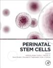 Perinatal Stem Cells: Research and Therapy By Anthony Atala (Editor), Kyle J. Cetrulo (Editor), Rouzbeh R. Taghizadeh (Editor) Cover Image
