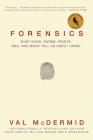 Forensics: What Bugs, Burns, Prints, Dna, and More Tell Us about Crime Cover Image