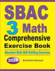 SBAC 3 Math Comprehensive Exercise Book: Abundant Math Skill Building Exercises By Michael Smith, Reza Nazari Cover Image