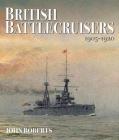 British Battlecruisers 1905-1920 Cover Image