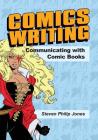 Comics Writing: Communicating with Comic Books Cover Image