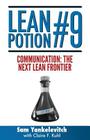 Lean Potion #9: Communication the Next Lean Frontier By Sam Yankelevitch, Claire Kuhl (Contribution by) Cover Image