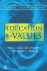 Education for Values: Morals, Ethics and Citizenship in Contemporary Teaching By Jo Cairns (Editor), Roy Gardner (Editor), Denis Lawton (Editor) Cover Image