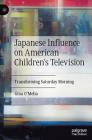 Japanese Influence on American Children's Television: Transforming Saturday Morning Cover Image