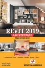 Revit 2019 Architecture Training Guide By Linkan Sagar Cover Image