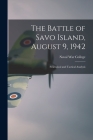 The Battle of Savo Island, August 9, 1942: Strategical and Tactical Analysis By Naval War College (U S ) (Created by) Cover Image