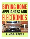 Buying Home Appliances And Electronics: Major Purchases in a Rotten Economy Cover Image