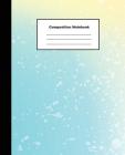 Composition Notebooks: Wide Ruled Blue and Cream Pastel Water Colour for Kids Students and Family Cover Image