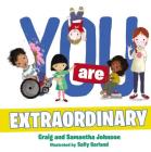 You Are Extraordinary By Craig Johnson, Samantha Johnson, Sally Garland (Illustrator) Cover Image