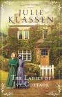 The Ladies of Ivy Cottage (Tales from Ivy Hill #2) By Julie Klassen Cover Image
