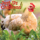Just Us Chickens 2024 12 X 12 Wall Calendar By Willow Creek Press Cover Image