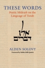 These Words: Poetic Midrash on the Language of Torah By Alden Solovy Cover Image