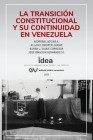 La Transición Constitucional Y Su Continuidad En Venezuela By Asdrúbal Aguiar, Allan R. Brewer-Carias, Román J. Duque Corredor Cover Image