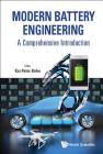 Modern Battery Engineering: A Comprehensive Introduction By Kai Peter Birke (Editor) Cover Image