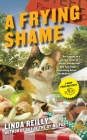 A Frying Shame (A Deep Fried Mystery #3) By Linda Reilly Cover Image