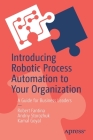 Introducing Robotic Process Automation to Your Organization: A Guide for Business Leaders Cover Image