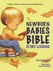 Newborn Babies Bible Story Lessons By Bisi Chukwudile, Soichi Watanabe (Illustrator) Cover Image