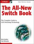 The All-New Switch Book: The Complete Guide to LAN Switching Technology By Rich Seifert, James Edwards Cover Image
