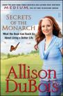Secrets of the Monarch: What the Dead Can Teach Us About Living a Better Life By Allison DuBois Cover Image