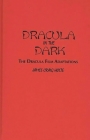 Dracula in the Dark: The Dracula Film Adaptations (Contributions to the Study of Science Fiction & Fantasy #73) Cover Image