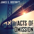 Acts of Omission Lib/E By Roger Wayne (Read by), James S. Bostwick Cover Image