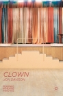 Clown (Readings in Theatre Practice #3) By Jon Davison, Simon Shepherd (Editor) Cover Image