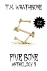 Five Bone: Anthology 5 (Large Print) By T. K. Wrathbone Cover Image